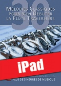 30 mélodies classiques pour bien débuter la flûte traversière (iPad)