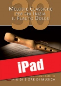 30 melodie classiche per chi inizia il flauto dolce (iPad)