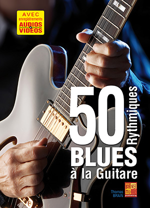 50 rythmiques blues à la guitare