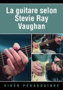 La guitare selon Stevie Ray Vaughan