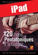 120 plans pentatoniques à la guitare (iPad)
