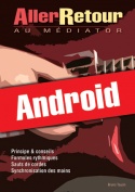 Aller-Retour au médiator (Android)