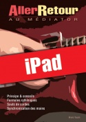 Aller-Retour au médiator (iPad)