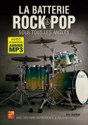 La batterie rock et pop sous tous les angles