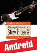 Accompagnements & solos slow blues à la guitare (Android)