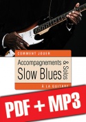 Accompagnements & solos slow blues à la guitare (pdf + mp3)