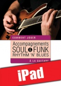Accompagnements soul, rhythm 'n' blues & funk à la guitare (iPad)
