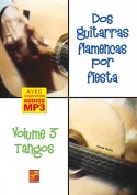 Dos guitarras flamencas por fiesta - Tangos (Volume 3)