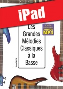 Les grandes mélodies classiques à la basse (iPad)