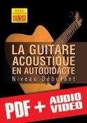 La guitare acoustique en autodidacte - Débutant (pdf + mp3 + vidéos)