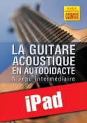 La guitare acoustique en autodidacte - Intermédiaire (iPad)