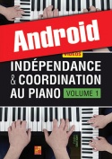 Indépendance & coordination au piano - Volume 1 (Android)