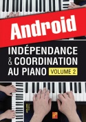Indépendance & coordination au piano - Volume 2 (Android)