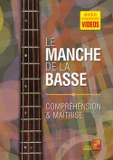 Le manche de la basse - Compréhension & maîtrise