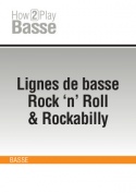Lignes de basse Rock 'n' Roll & Rockabilly