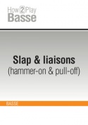 Slap & liaisons (hammer-on & pull-off)