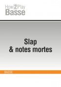 Slap & notes mortes
