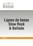 Lignes de basse Slow Rock & Ballade