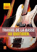 Travail de la basse au quotidien