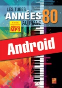 Les tubes des années 80 au piano (Android)