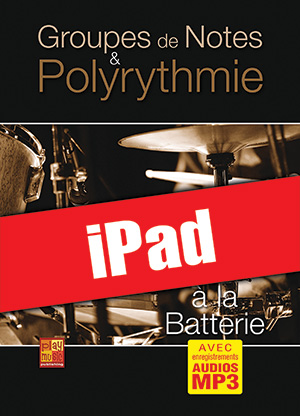 Groupes de notes & polyrythmie à la batterie (iPad)