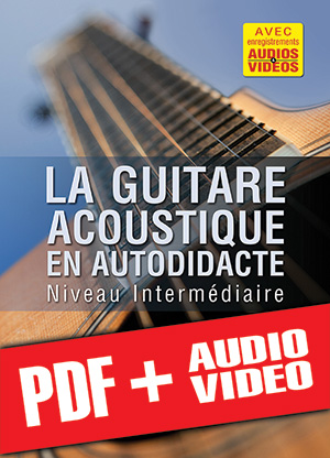 La guitare acoustique en autodidacte - Intermédiaire (pdf + mp3 + vidéos)