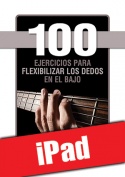 100 ejercicios para flexibilizar los dedos en el bajo (iPad)