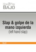 Slap & golpe de la mano izquierda (left hand slap)