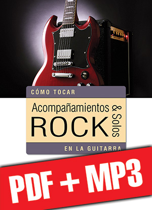 Acompañamientos & solos rock en la guitarra (pdf + mp3)