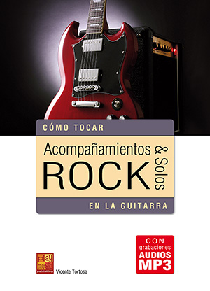 Acompañamientos & solos rock en la guitarra