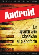 Le grandi arie classiche al pianoforte - Volume 1 (Android)