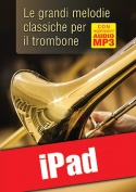 Le grandi melodie classiche per il trombone (iPad)