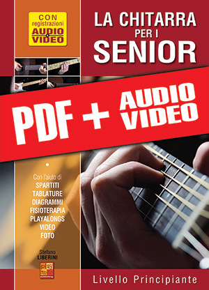 La chitarra per i senior - Livello principiante (pdf + mp3 + video)