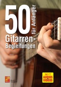 50 Gitarren-Begleitungen für Anfänger