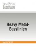 Heavy Metal-Basslinien