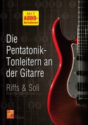 Die Pentatonik-Tonleitern an der Gitarre