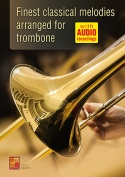 Finest classical melodies arranged for trombone