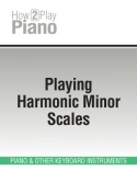 Playing Harmonic Minor Scales