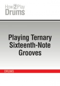 Playing Ternary Sixteenth-Note Grooves
