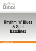 Rhythm ’n’ Blues & Soul Basslines