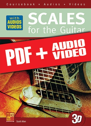 Scales for the Guitar in 3D (pdf + mp3 + videos)